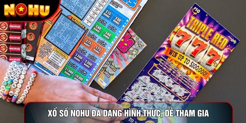 Xổ số Nohu trực tuyến đa dạng hình thức, dễ tham gia Xổ số Nohu trực tuyến đa dạng hình thức, dễ tham gia
